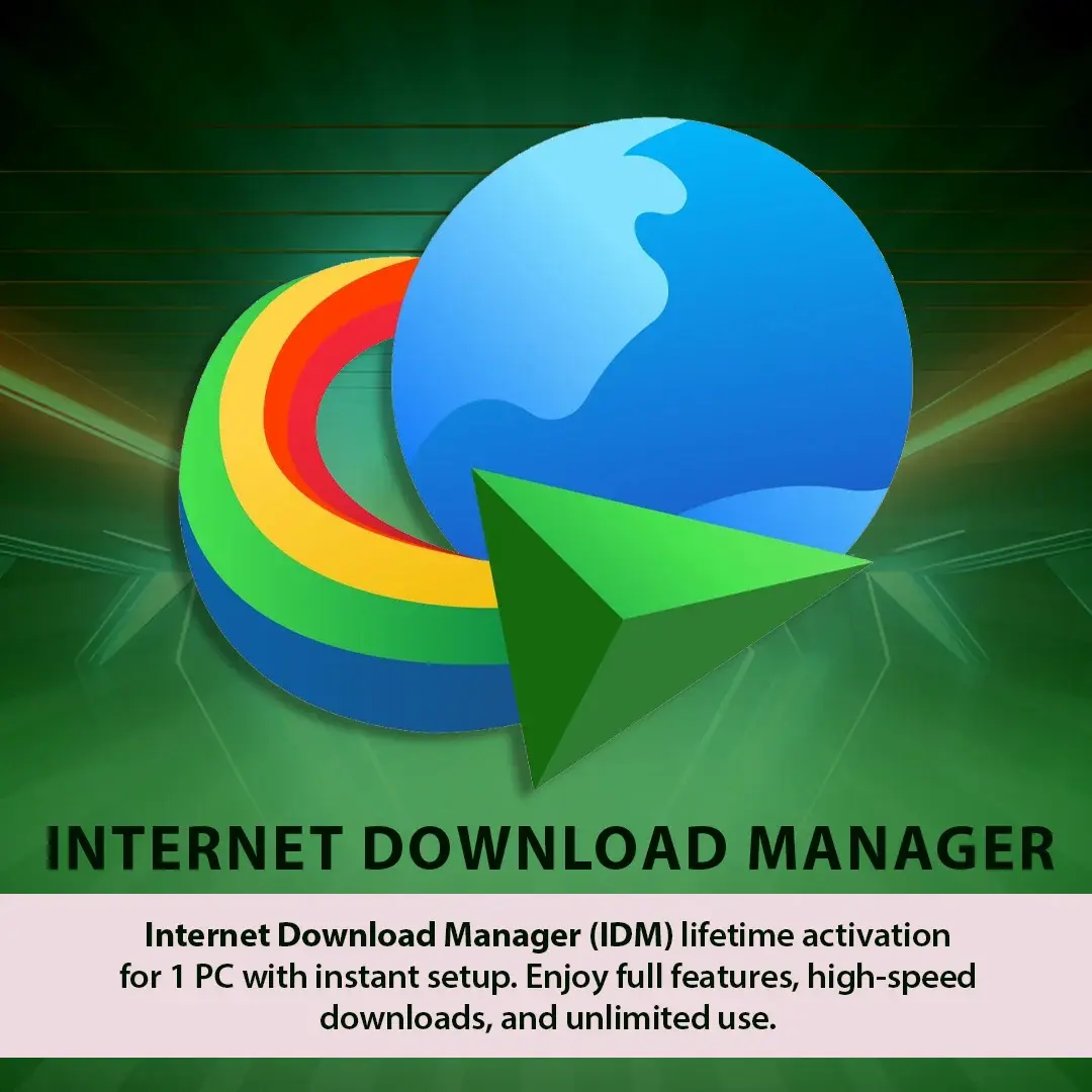 Internet Download Manager IDM Global KEY 1Pc Lifetime Activation 